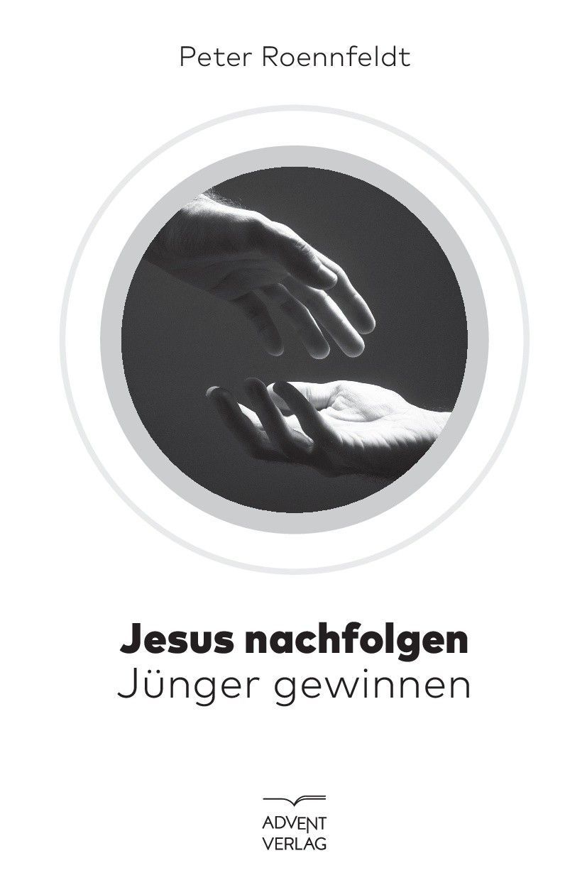 Advent-Verlag GmbH-Jesus nachfolgen, Jünger gewinnen_2422194_