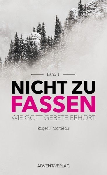 Advent-Verlag GmbH-Nicht zu fassen, Band 1_2420315_1 Advent-Verlag GmbH-Nicht zu fassen, Band 1_2420315_