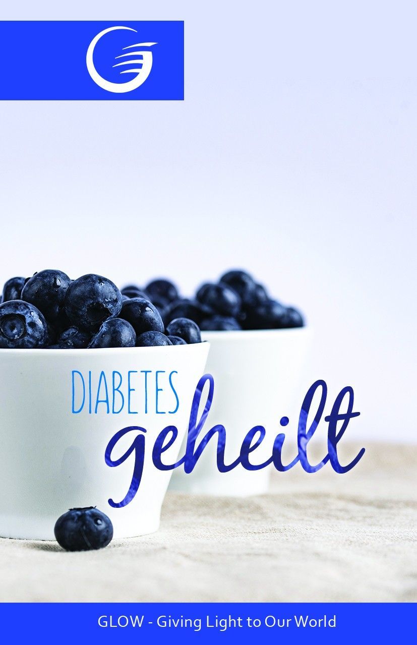 GLOW e.V.-GLOW-Flyer: Diabetes geheilt_4741200_1 GLOW e.V.-GLOW-Flyer: Diabetes geheilt_4741200_