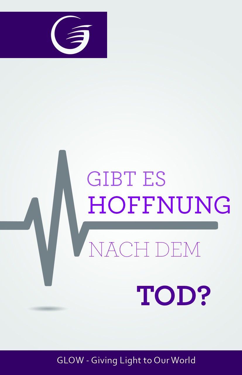 GLOW e.V.-GLOW-Flyer: Gibt es Hoffnung nach dem Tod?_4741213_
