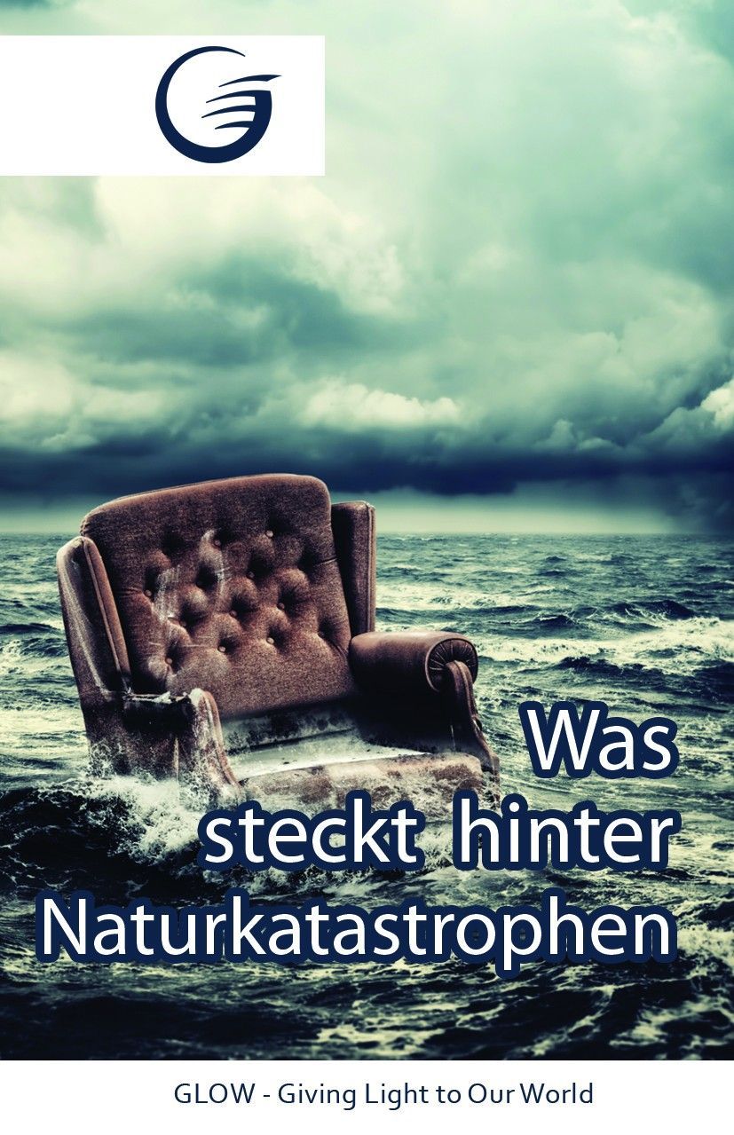 GLOW e.V.-GLOW-Flyer: Was steckt hinter Naturkatastrophen?_4741216_1 GLOW e.V.-GLOW-Flyer: Was steckt hinter Naturkatastrophen?_4741216_