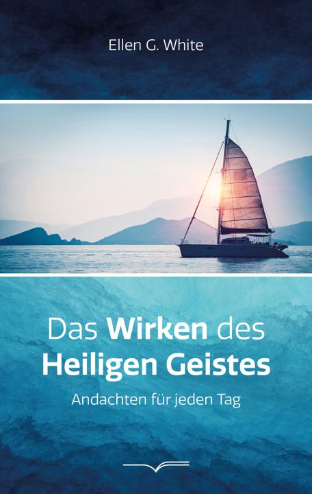 Advent-Verlag GmbH-Das Wirken des Heiligen Geistes_2420064_1 Advent-Verlag GmbH-Das Wirken des Heiligen Geistes_2420064_